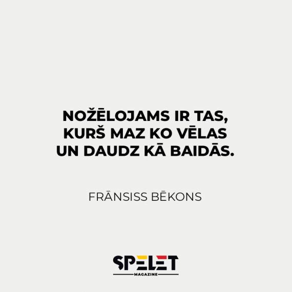 Dzīvot vajag ar mērķi.
