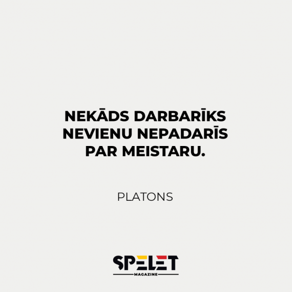 Jo viss sākas ar domāšanu.