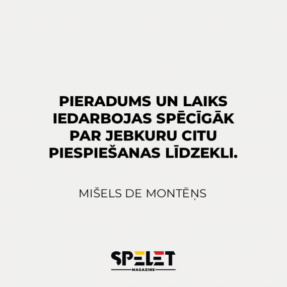 Laiks visus pieradina.